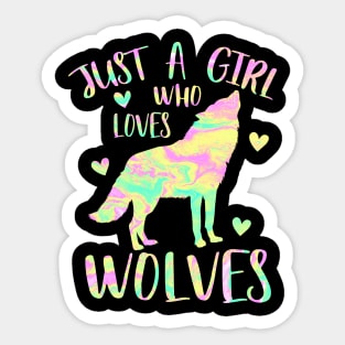 Just a girl who loves wolves Sticker